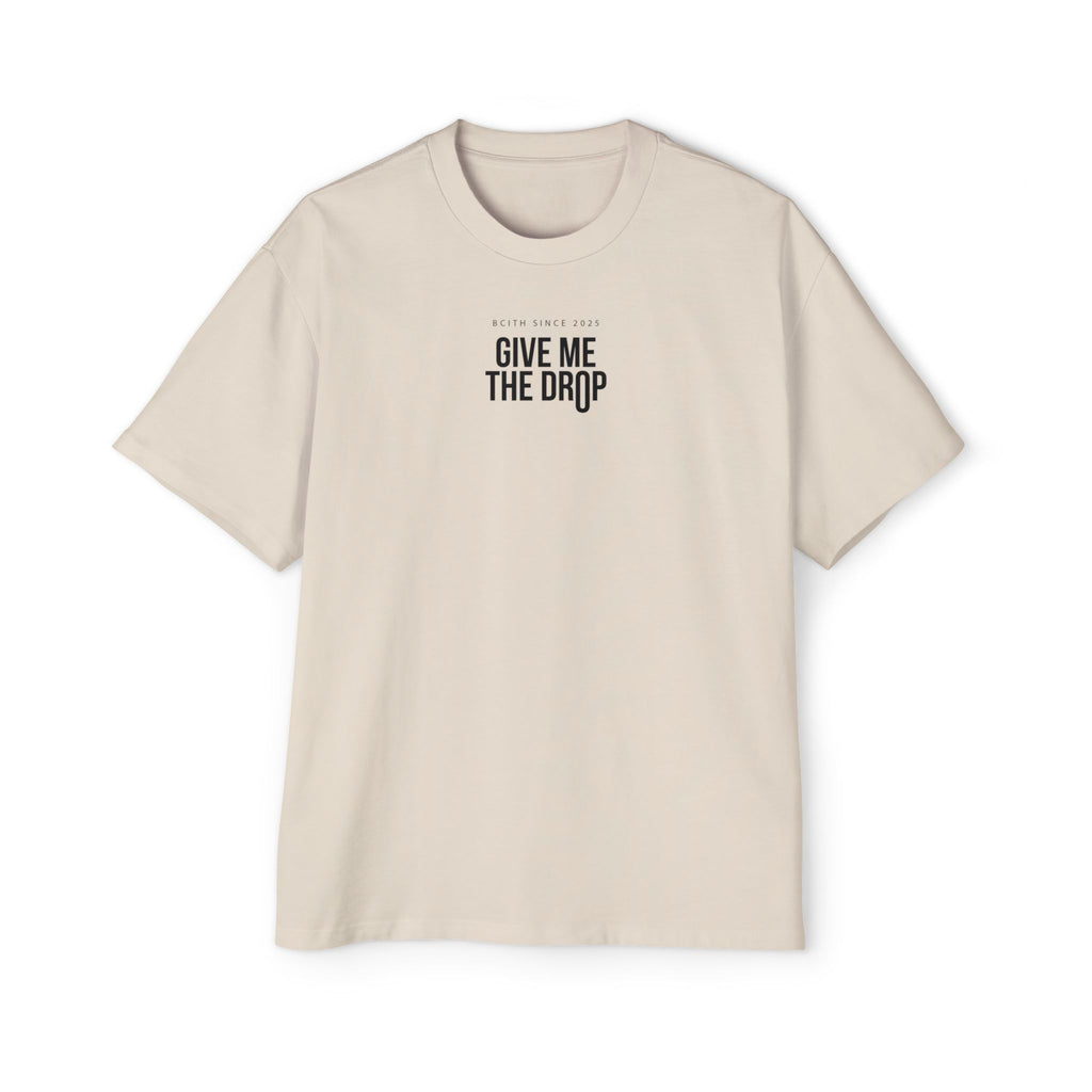 BCITH Give Me The Drop Oversize T-shirt